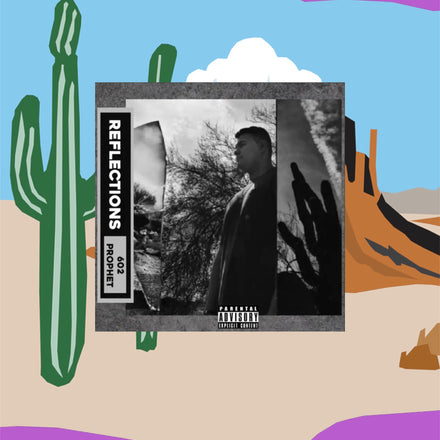 Reflections - [602] Prophet (Mixtape CD)
