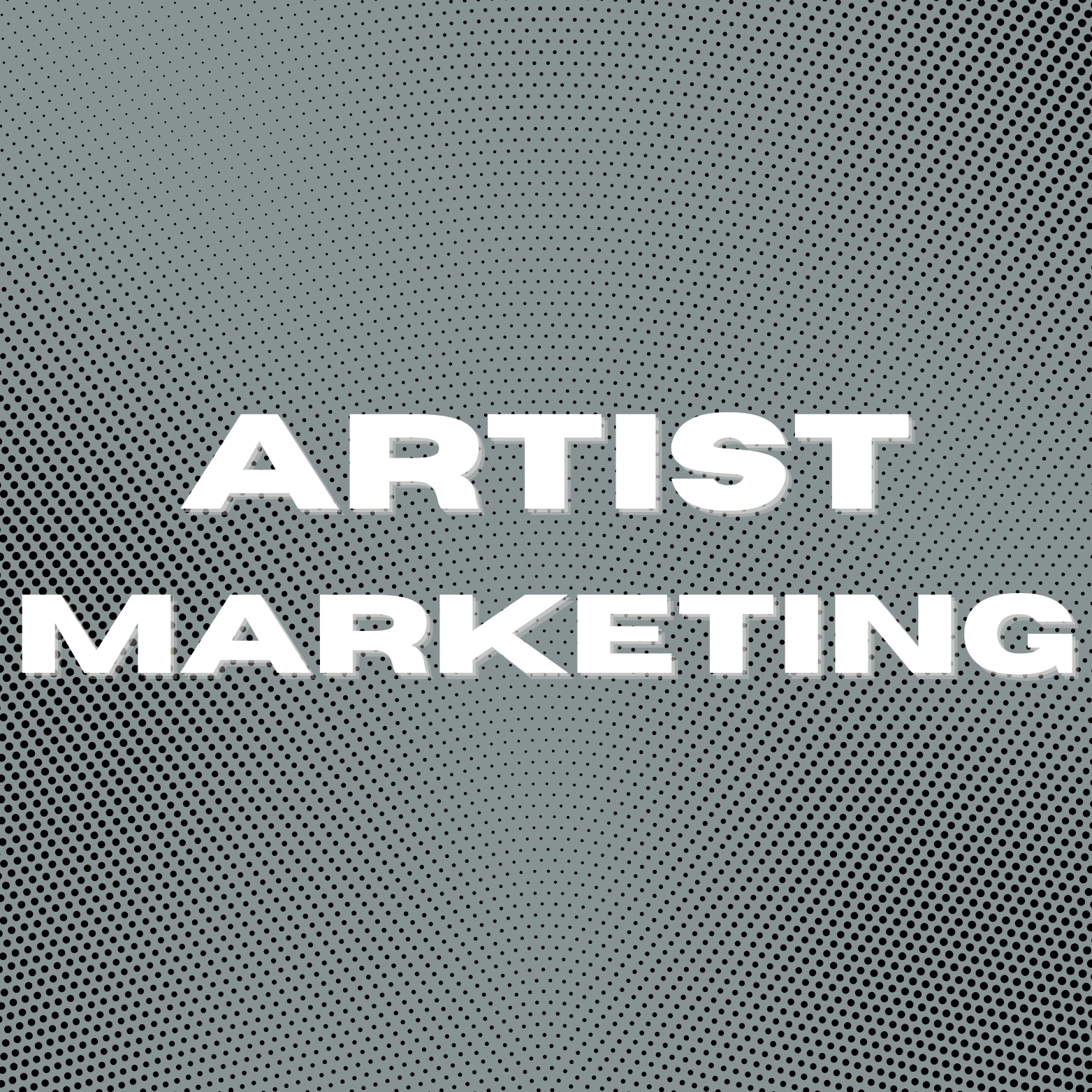 Artist Marketing, Branding, and Promotion